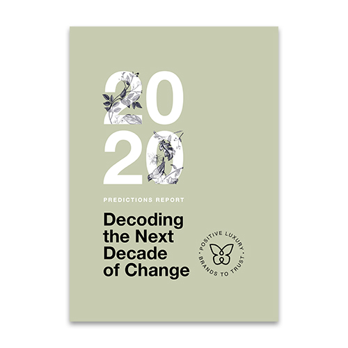 Positive Luxury Predictions Report 2020 Positive Luxury Predictions Report 2020