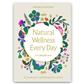 Natural Wellness Every Day Book